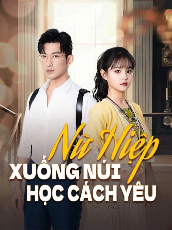 Nữ Hiệp Xuống Núi Học Cách Yêu